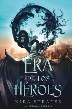 LA ERA DE LOS HROES (LA TRIADA 2)