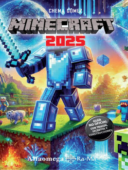 MINECRAFT 2025 -GUA NO OFICIAL: TRUCOS SECRETOS Y CONSTRUCCIONES