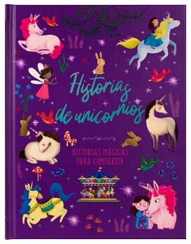 LIBRO DE CUENTOS PARA COMPARTIR: HISTORIAS DE UNICORNIOS