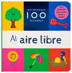 LIBRO INFANTIL: MIS PRIMERAS 100 PALABRAS - AL AIRE LIBRE.