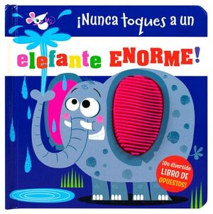 LIBRO INFANTIL: NUNCA TOQUES A UN ELEFANTE ENORME!