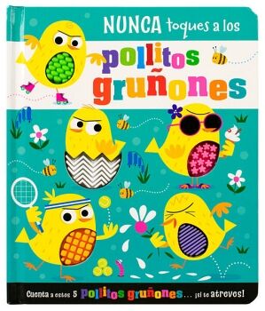 LIBRO INFANTIL: NUNCA TOQUES A LOS POLLITOS GRUONES