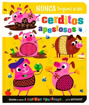 LIBRO INFANTIL: NUNCA TOQUES A LOS CERDITOS APESTOSOS