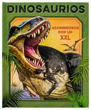 LIBRO INFANTIL: ASOMBROSOS POP UP XXL: DINOSAURIOS
