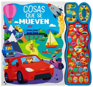 LIBRO INFANTIL CON 50 SONIDOS: COSAS QUE SE MUEVEN