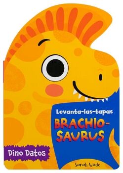 LEVANTA LAS TAPAS: BRACHIO-SAURUS (LIBRO INFANTIL)