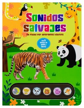 LIBRO INFANTIL CON BOTONES DE SONIDO Y LUCES: SONIDOS SALVAJES, UN PASEO POR DIFERENTES HBITATS