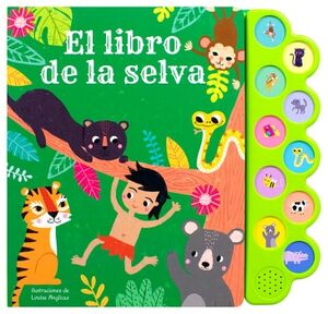 EL LIBRO DE LA SELVA (LIBRO INFANTIL CON 10 SONIDOS)