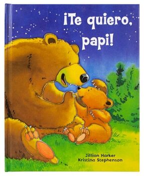 CUENTO INFANTIL: �TE QUIERO, PAPI!