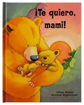 CUENTO INFANTIL: �TE QUIERO, MAMI!