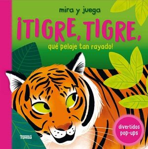 TIGRE, TIGRE, QU PELAJE TAN RAYADO!