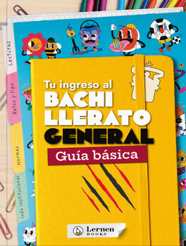 TU INGRESO AL BACHILLERATO -GU�A B�SICA-