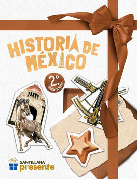 HISTORIA DE MXICO 2 SEC. -S.PRESENTE- (ED.2024)