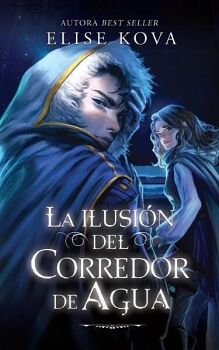 LA ILUSIN DEL CORREDOR DE AGUA (LA BRUJA DEL AIRE 4)