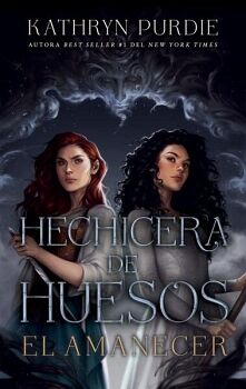 EL AMANECER (HECHICERA DE HUESOS 2)