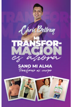 MI TRANSFORMACIN ES AHORA -SANO MI ALMA TRANSFORMO MI CUERPO-