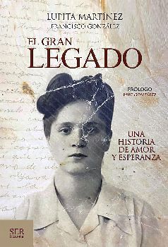 GRAN LEGADO, EL -UNA HISTORIA DE AMOR Y ESPERANZA-