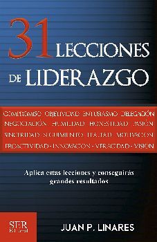 31 LECCIONES DE LIDERAZGO -APLICA ESTAS LECCIONES Y CONSEGUIRS-