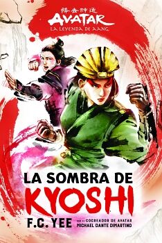AVATAR -LA LEYENDA DE AANG/LA SOMBRA DE KYOSHI- -PASTA DURA-