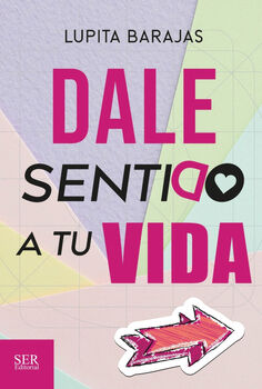 DALE SENTIDO A TU VIDA