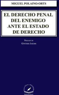 DERECHO PENAL DEL ENEMIGO ANTE EL ESTADO DE DERECHO, EL (EMP.)