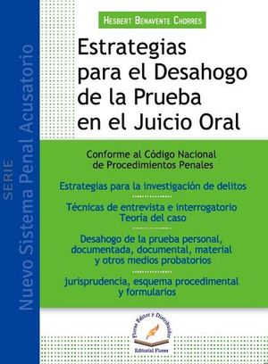 ESTRATEGIAS PARA EL DESAHOGO DE LA PRUEBA EN EL JUICIO ORAL