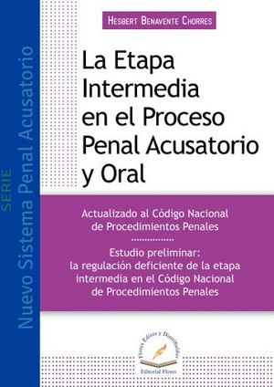 ETAPA INTERMEDIA EN EL PROCESO PENAL ACUSATORIO Y ORAL