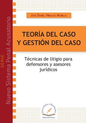 TEORA DEL CASO Y GESTIN DEL CASO -TCNICAS DE LITIGIO-