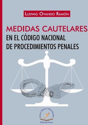 MEDIDAS CAUTELARES -EN EL CODIGO NACIONAL DE PROCED. PENALES-