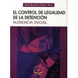 CONTROL DE LEGALIDAD DE LA DETENCION (AUDIENCIA INICIAL)