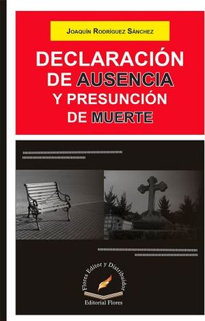 DECLARACION DE AUSENCIA Y PRESUNCION DE MUERTE