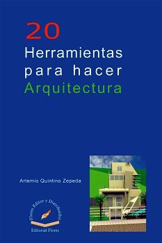 20 HERRAMIENTAS PARA HACER ARQUITECTURA
