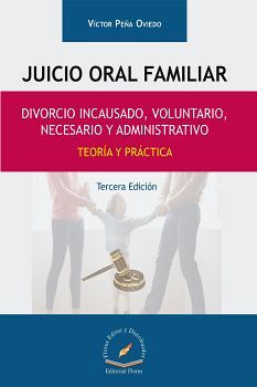 JUICIO ORAL FAMILIAR -DIVORCIO INCAUSADO, VOLUNTARIO- 3ED.