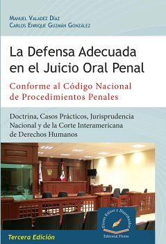 DEFENSA ADECUADA EN EL JUICIO ORAL PENAL 3ED. (EMPASTADO)
