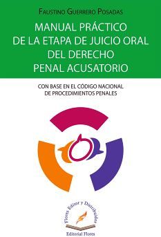 MANUAL PRCTICO DE LA ETAPA DE JUICIO ORAL DEL DERECHO PENAL ACU.