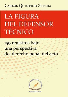 FIGURA DEL DEFENSOR TECNICO, 159 REGITROS BAJO UNA PERSPECTIVA