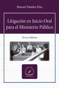 LITIGACIN EN JUICIO ORAL PARA EL MINISTERIO PBLICO 3ED.