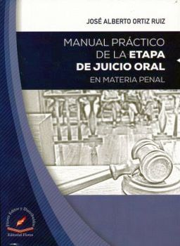 MANUAL PRCTICO DE LA ETAPA DE JUICIO ORAL EN MATERIA PENAL