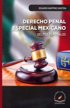 DERECHO PENAL ESPECIAL MEXICANO -DELITOS ESPECIALES-