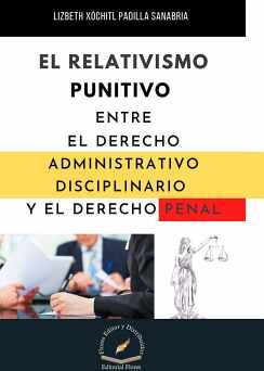 RELATIVISMO PUNITIVO ENTRE EL DERECHO ADMINISTRATIVO, EL