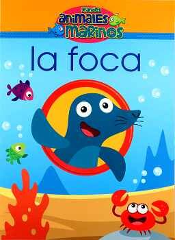 GRANDES ANIMALES MARINOS -LA FOCA-             (C/FIGURA)