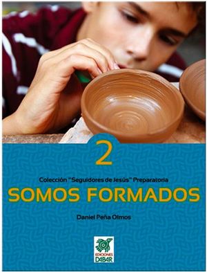 SOMOS FORMADOS 2 -SEGUIDORES DE JESS- (PREPARATORIA)
