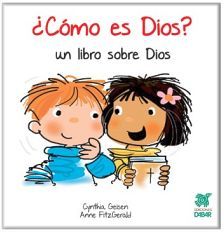 CMO ES DIOS?: UN LIBRO SOBRE DIOS