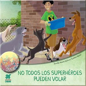 NO TODOS LOS SUPERHROES PUEDEN VOLAR