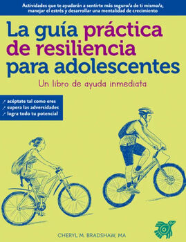 GUA PRCTICA DE RESILIENCIA  PARA ADOLESCENTES (LA)