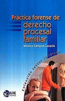 PRACTICA FORENSE DE DERECHO PROCESAL FAMILIAR 2ED.