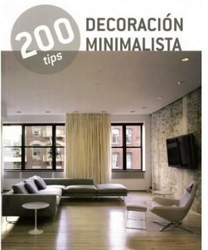 200 TIPS -DECORACION MINIMALISTA-