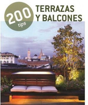 200 TIPS -TERRAZAS Y BALCONES-