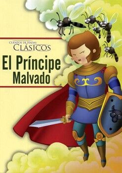 CUENTOS DE HADAS CLSICOS: EL PRNCIPE MALVADO