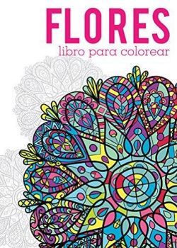 FLORES -LIBRO P/COLOREAR-